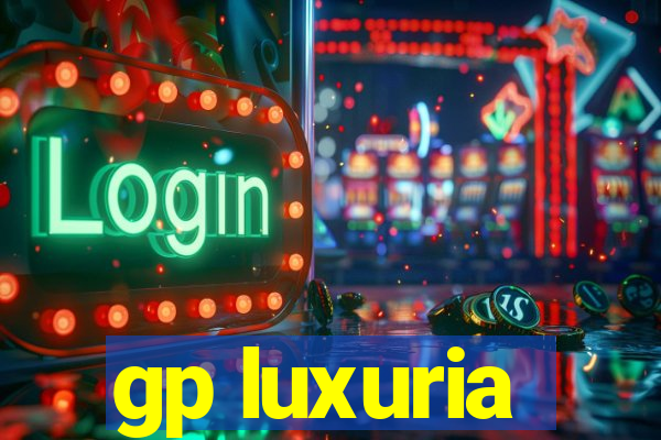 gp luxuria