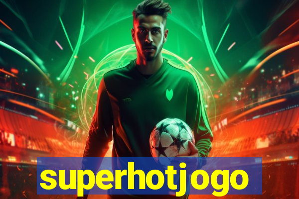 superhotjogo