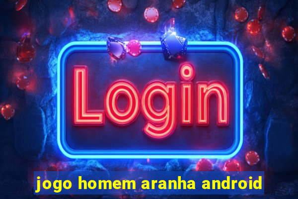 jogo homem aranha android