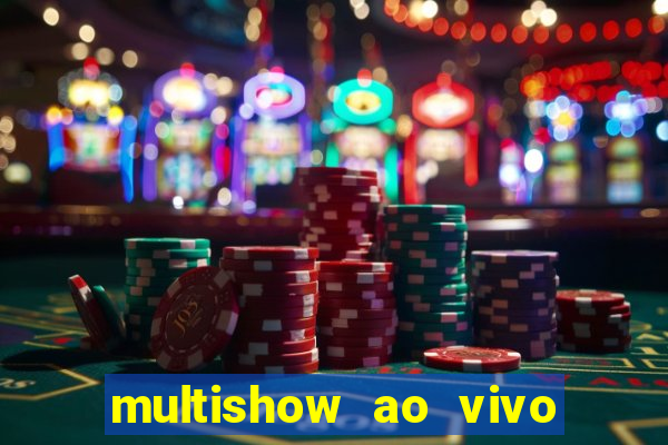 multishow ao vivo gratis online