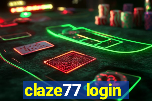 claze77 login