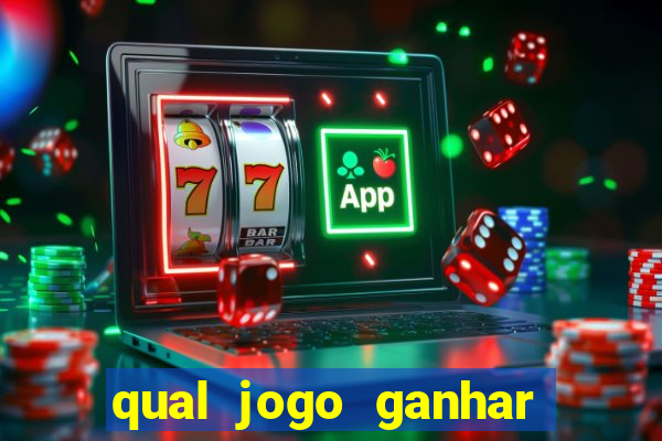 qual jogo ganhar dinheiro de verdade