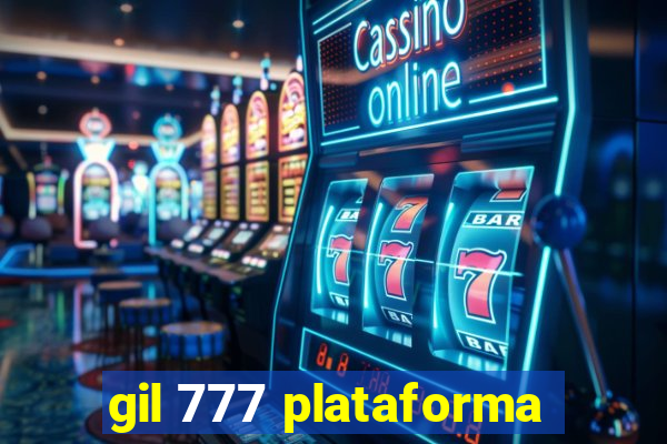 gil 777 plataforma