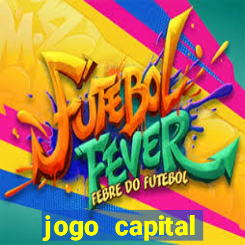 jogo capital download mobile