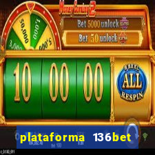 plataforma 136bet paga mesmo