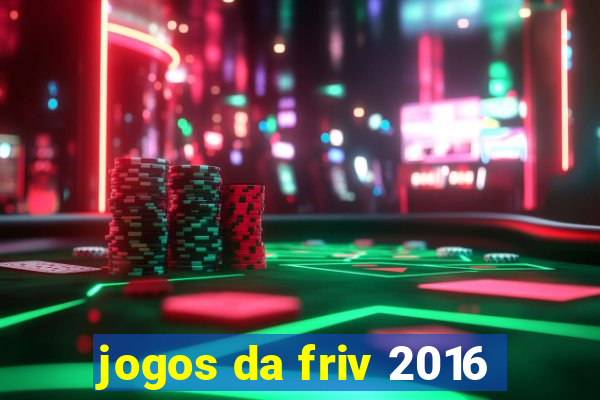 jogos da friv 2016