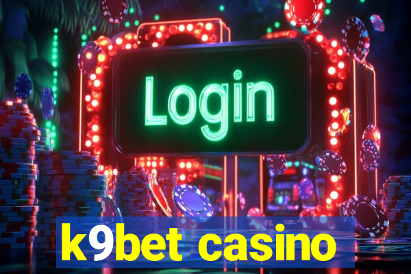 k9bet casino