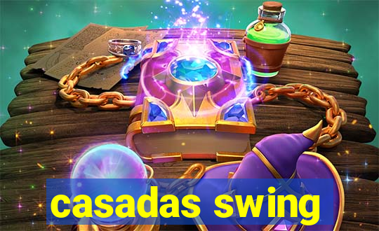 casadas swing