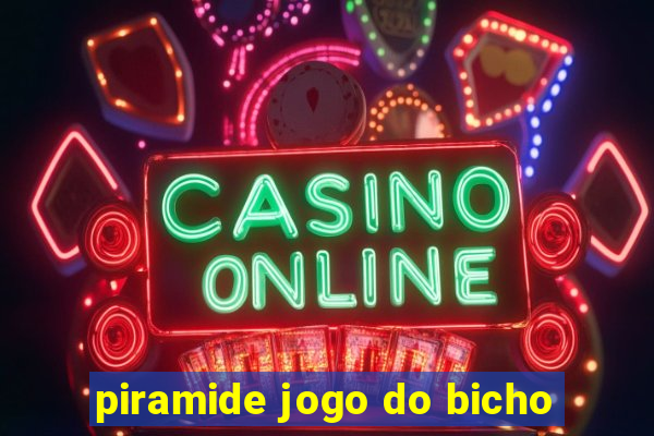 piramide jogo do bicho