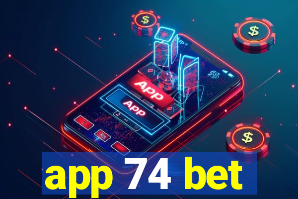 app 74 bet