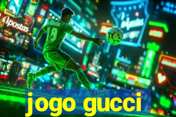 jogo gucci