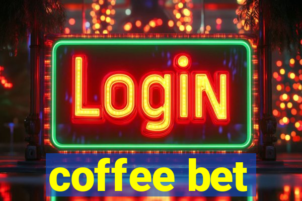 coffee bet