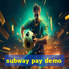 subway pay demo