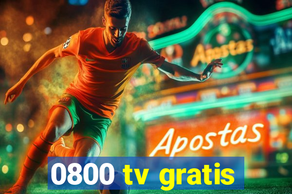 0800 tv gratis