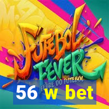 56 w bet