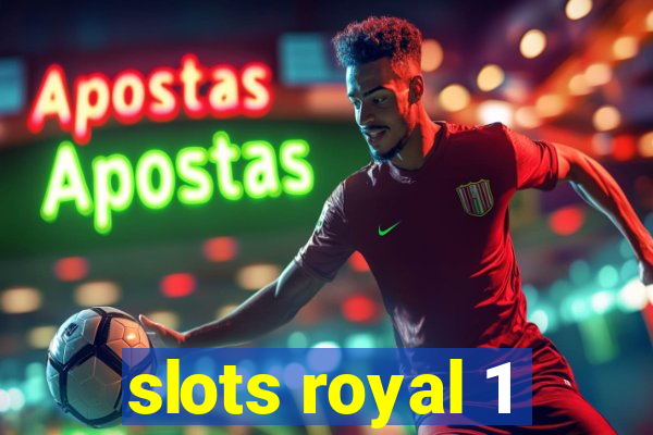 slots royal 1