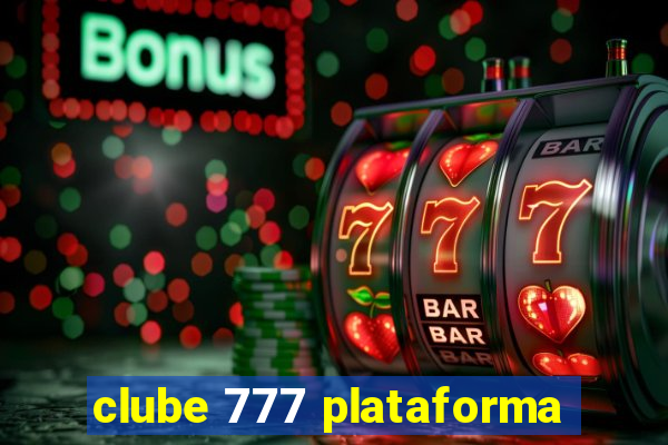 clube 777 plataforma