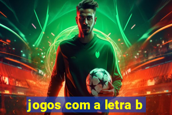 jogos com a letra b