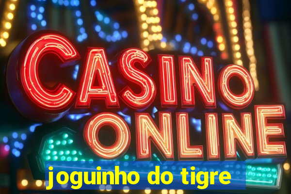 joguinho do tigre