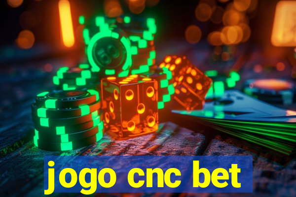 jogo cnc bet