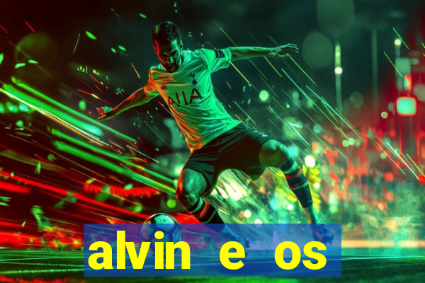 alvin e os esquilos 3 rede canais