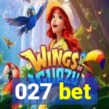 027 bet