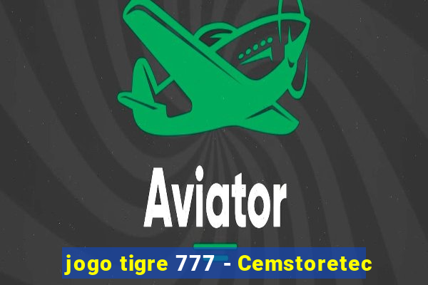 jogo tigre 777 - Cemstoretec