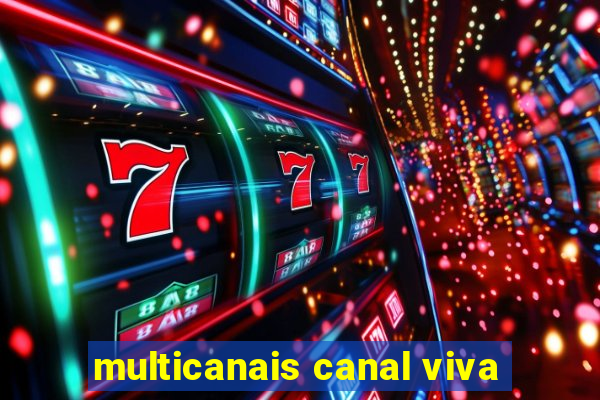 multicanais canal viva