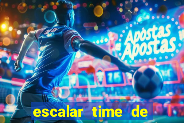 escalar time de futebol online