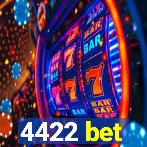 4422 bet