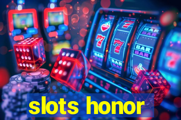 slots honor