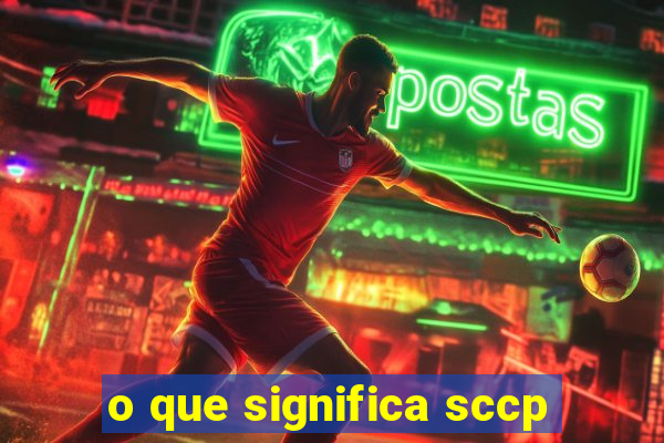 o que significa sccp