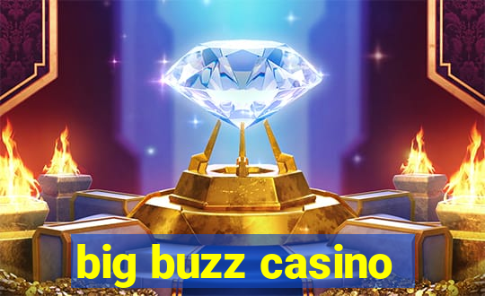 big buzz casino