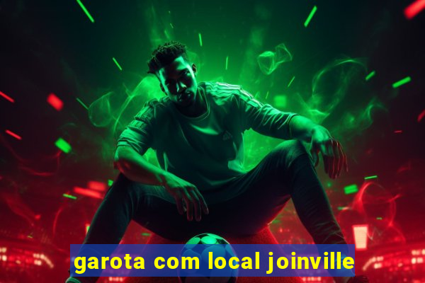 garota com local joinville