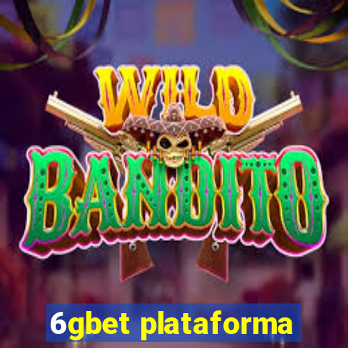 6gbet plataforma