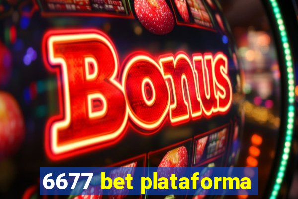 6677 bet plataforma