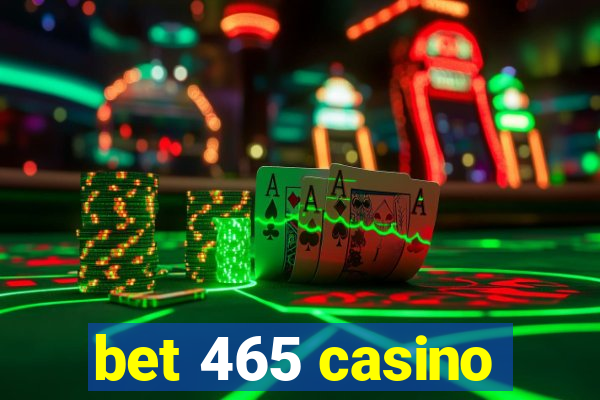 bet 465 casino