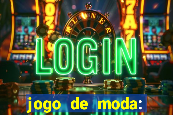 jogo de moda: maquiagem vestir