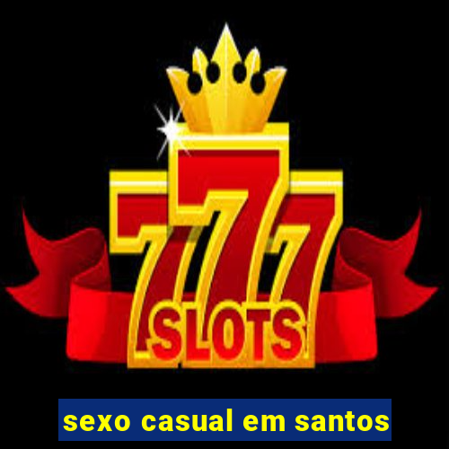 sexo casual em santos