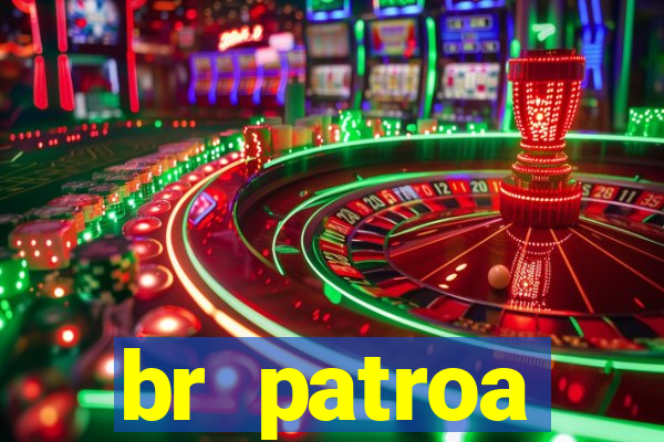 br patroa plataforma jogo online