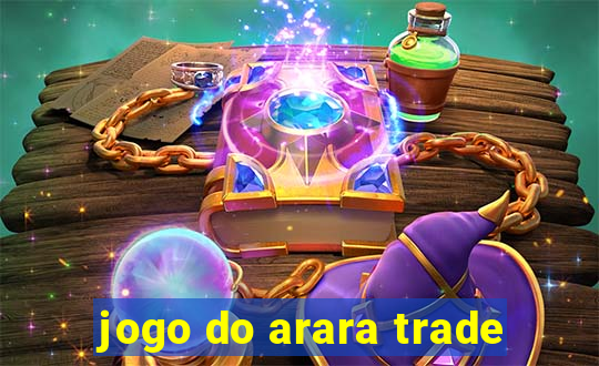 jogo do arara trade