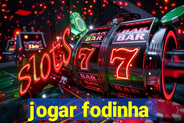 jogar fodinha