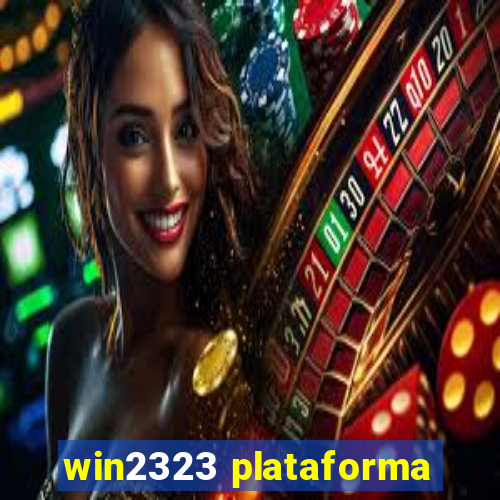 win2323 plataforma