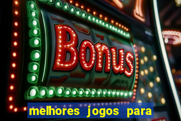 melhores jogos para android de todos os tempos