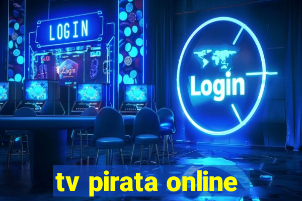 tv pirata online