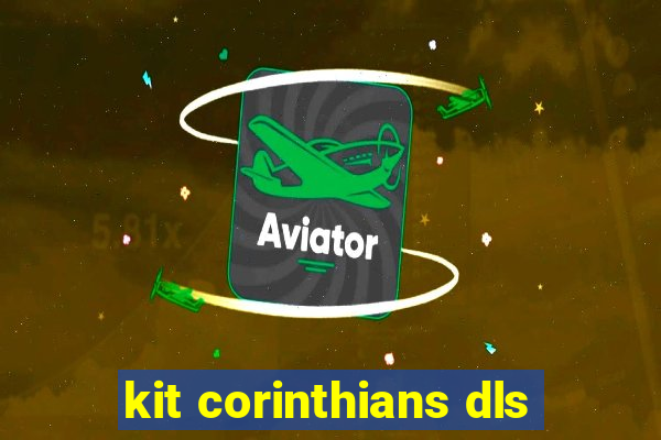 kit corinthians dls