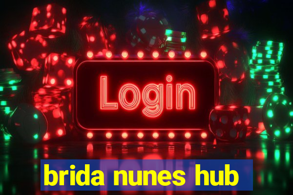 brida nunes hub