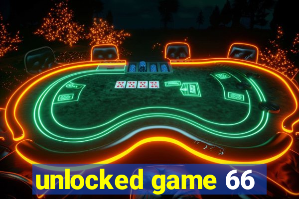 unlocked game 66