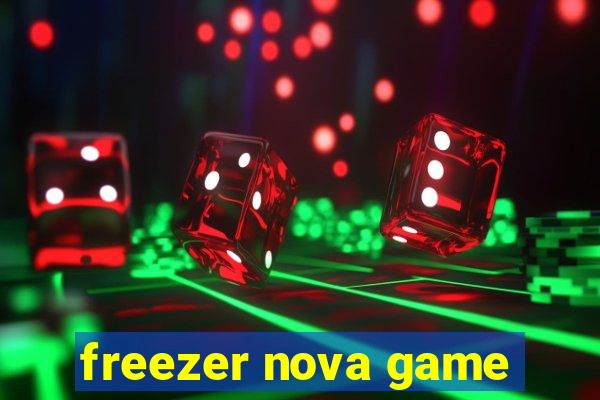 freezer nova game