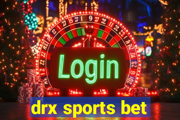 drx sports bet